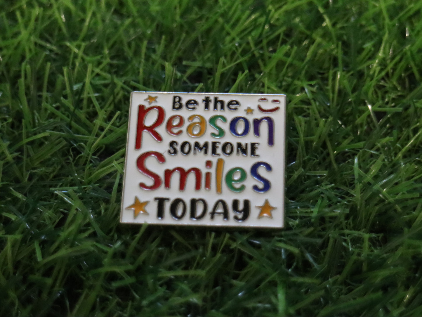 Be The Reason Someone Smiles Today Rainbow Pin