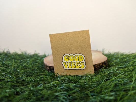 Good Vibes Pin