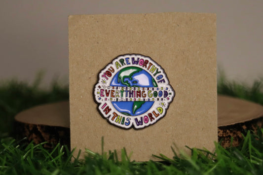 You Are Worthy Pin